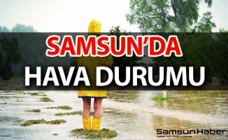 Samsun'da Hava Nasıl Olacak?