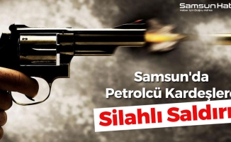Samsun'da Petrolcü Kardeşlere Silahlı Saldırı