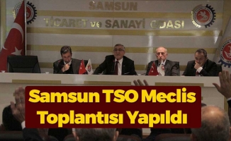 Samsun TSO Meclis Toplantısı Yapıldı