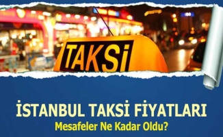 İstanbul Taksi Fiyatları Değişiyor