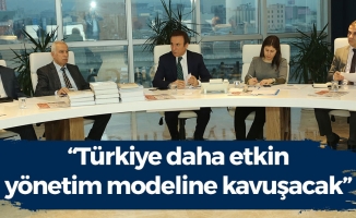 Osman Genç: 'Türkiye daha etkin yönetim modeline kavuşacak'