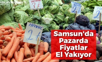 Samsun'da Pazarda Fiyatlar El Yakıyor