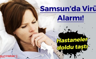 Samsun'da Virüs Alarmı!