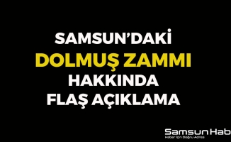 Samsun'daki Dolmuş Zammı Hakkında Flaş Açıklama