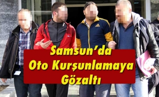 Samsun’da Oto Kurşunlamaya 2 Gözaltı