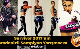 Survivor 2017'nin Karadenizli Şampiyon Yarışmacısı