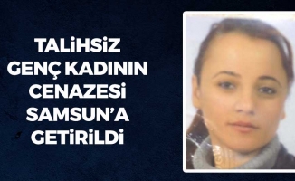 Talihsiz Genç Kadının Cenazesi Samsun'a Getirildi