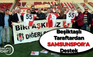 Beşiktaş Taraftarından Samsunspor'a Destek
