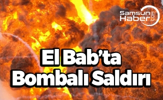 El Bab’ta Bombalı Saldırı