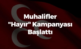 MHP'li Muhaliflerden "Hayır" Kampanyası