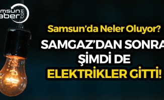Samgaz'dan Sonra Şimdi De Elektrikler Gitti!