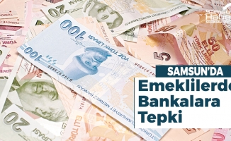 Samsun'da Emeklilerden Bankalara Tepki