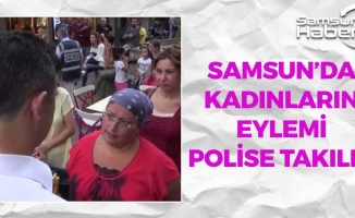 Samsun'da Kadınların Eylemi Polise Takıldı