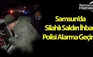 Samsun'da Polisi Alarma Geçiren İhbar