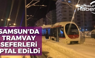 Samsun'da Tramvay Seferleri İptal Edildi