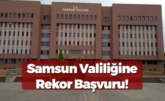 Samsun'da Valiliğe 1 Yılda Rekor Başvuru