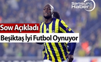 Sow:  ''Beşiktaş iyi oynayıp iyi mücadele ediyor''