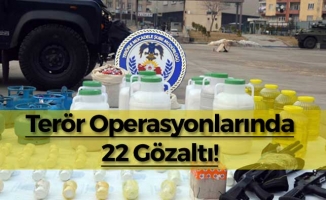Terör Operasyonlarında 22 Gözaltı!