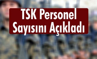 TSK'dan Personel Sayısı Açıklaması