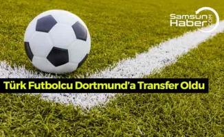 Türk Futbolcu Dortmund’a Transfer Oldu