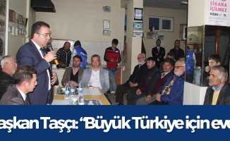 Başkan Taşçı: “Büyük Türkiye için evet”