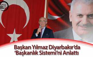 Başkan Yılmaz Diyarbakır'da 'Başkanlık Sistemi'ni Anlattı