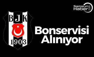 Beşiktaş Bonservisini Alıyor
