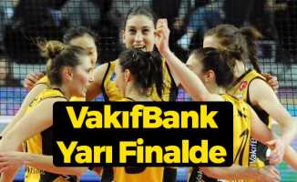 Beşiktaş'ı Deviren VakıfBank Yarı Finalde