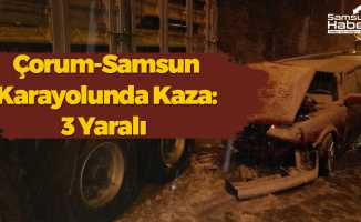 Çorum-Samsun Karayolunda Kaza: 3 Yaralı