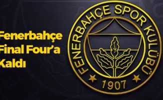 Fenerbahçe Final Four Biletini Kaptı