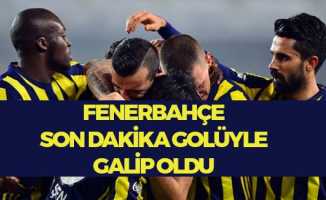 Fenerbahçe Son Dakika Golüyle Galip Oldu