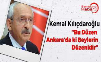 Kılıçdaroğlu: ‘’ Bu düzen Ankara’daki ağaların beylerin düzenidir’’