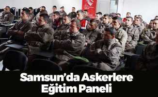 Samsun'da Askerlere Eğitim Verildi