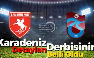 Samsunspor - Trabzonspor Maçının Detayları Belli Oldu