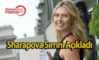 Sharapova Sırrını Açıkladı