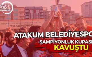 Atakum Belediyespor Şampiyonluk Kupasına Kavuştu