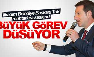 İlkadım Belediye Başkanı Erdoğan Tok, muhtarlara seslendi