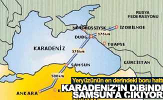 Karadeniz'in dibinden Samsun'a doğalgaz geliyor