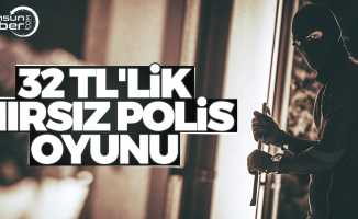 Samsun'da 32 TL'lik hırsız polis oyunu