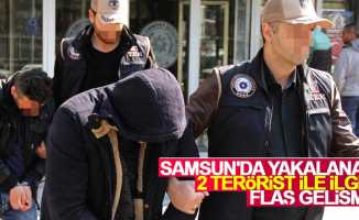Samsun'da yakalanan 2 terörist ile ilgili flaş gelişme