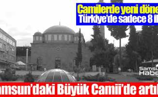 Samsun'daki Büyük Camii'de artık...