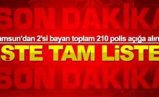 Samsun’dan 2’si bayan toplam 210 polis açığa alındı