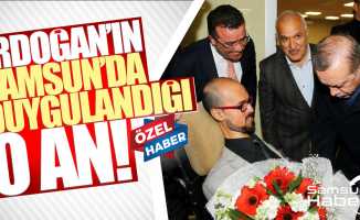 Samsunlu engelli vatandaşın o sözleri Erdoğan’ı duygulandırdı