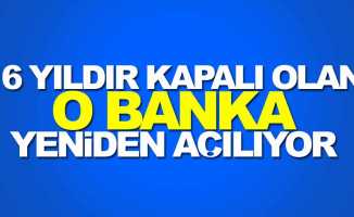16 yıl önce kapatılan Türk devi banka geri dönüyor