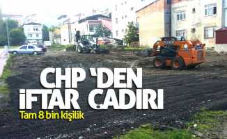 CHP Samsun'da 800 kişilik iftar çadırı kuruyor