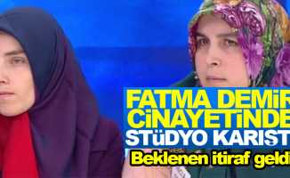 Müge Anlı'da Fatma Demir cinayetinde beklenen itiraf geldi
