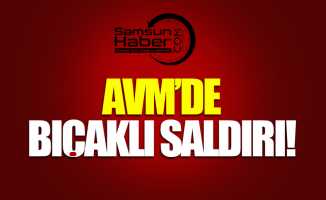 Samsun'da AVM'de laf atma kavgası: 1 ölü
