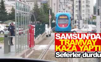 Samsun'da tramvay kaza yaptı seferler durdu