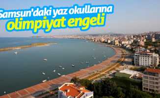 Samsun'daki yaz okulları ertelendi
