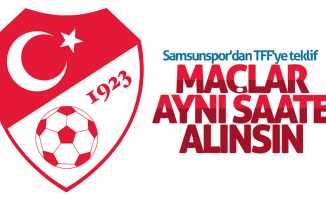 Samsunspor'dan TFF'ye maçlar aynı saate alınsın teklifi